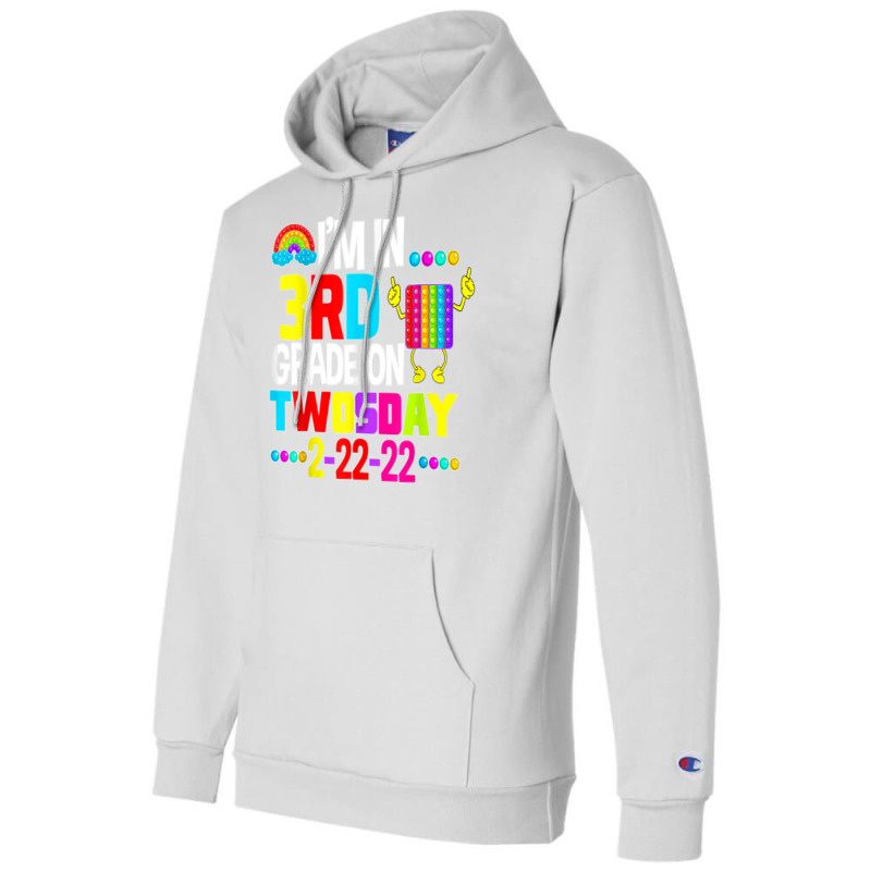 Funny I'm In 3rd Second Grade On Twosday February 22nd 2022 T Shirt Champion Hoodie | Artistshot