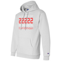 Palindrome Day 22222 Is My Birthday February 22 2022 Twosday T Shirt Champion Hoodie | Artistshot