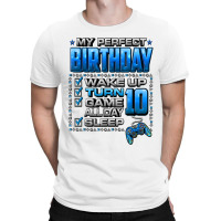 Wake Up Turn 10 Game All Day Shirt Gamer 10th Birthday Party T Shirt T-shirt | Artistshot