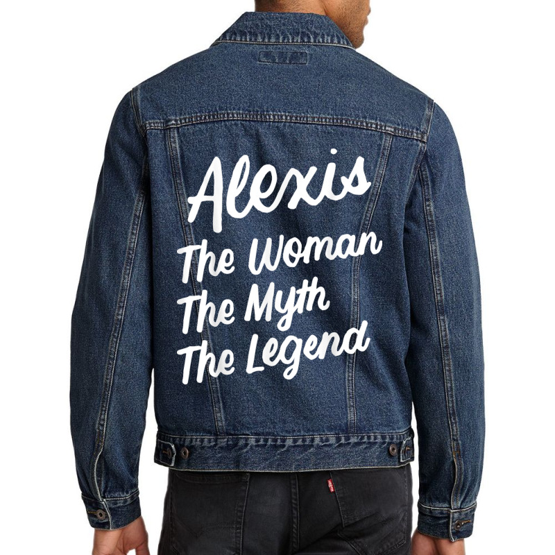 Alexis The Woman Myth Legend Personalized Name Birthday T Shirt Men Denim Jacket | Artistshot