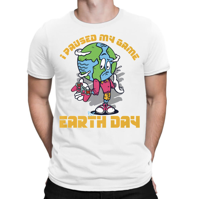 I Paused My Game To Be Here Shirt Love World Earth Day 2022 Premium T  T-shirt | Artistshot