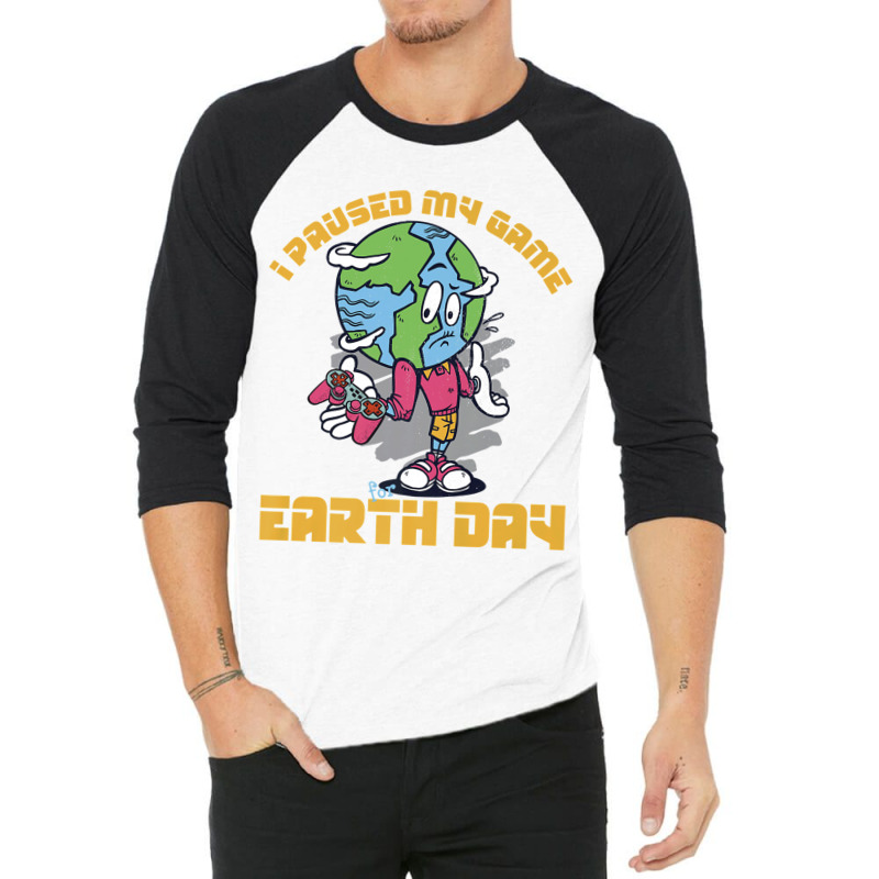 I Paused My Game To Be Here Shirt Love World Earth Day 2022 Premium T  3/4 Sleeve Shirt | Artistshot