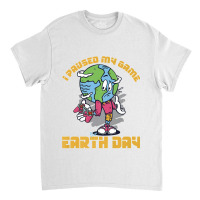 I Paused My Game To Be Here Shirt Love World Earth Day 2022 Premium T  Classic T-shirt | Artistshot