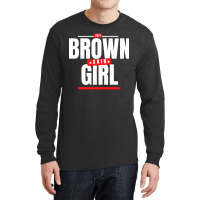 Funny Brown Skin Girl Gift Long Sleeve Shirts | Artistshot