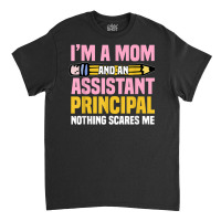 Assistant Principal Vice Principal Headmasters Mother's Day T Shirt Classic T-shirt | Artistshot