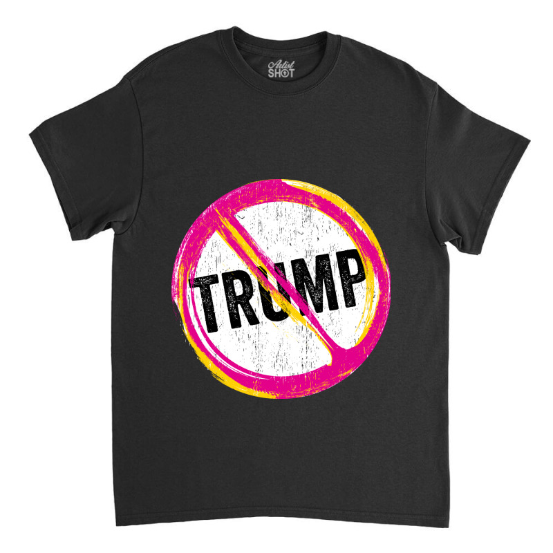 Anti Trump Never Trump Classic T-shirt | Artistshot