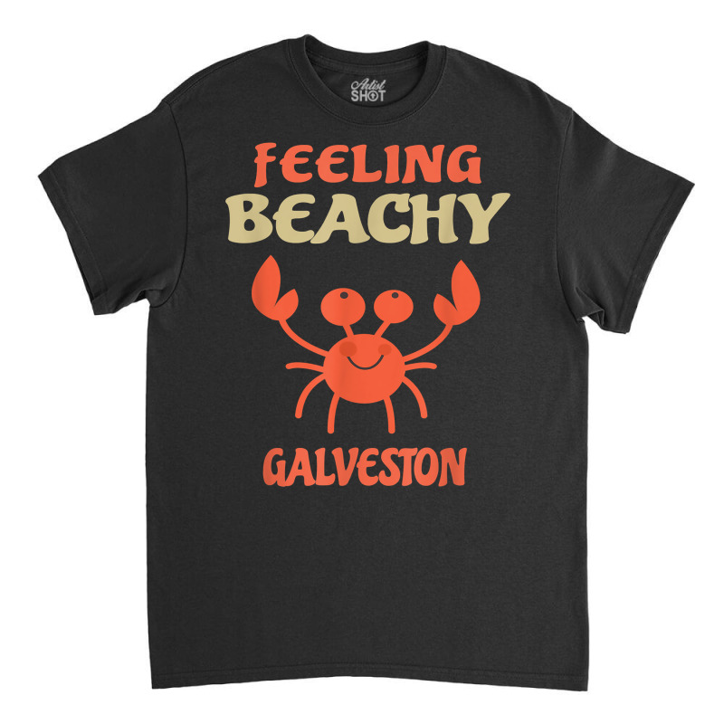 Galveston Vacation   Texas Family Trip T Shirt Classic T-shirt by kadrienstang | Artistshot