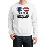 Talk To Me Rooster T Shirt Crewneck Sweatshirt | Artistshot