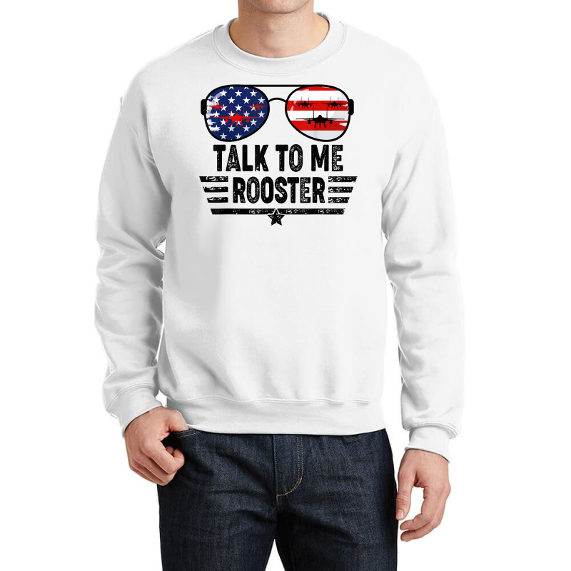 Talk To Me Rooster T Shirt Crewneck Sweatshirt | Artistshot