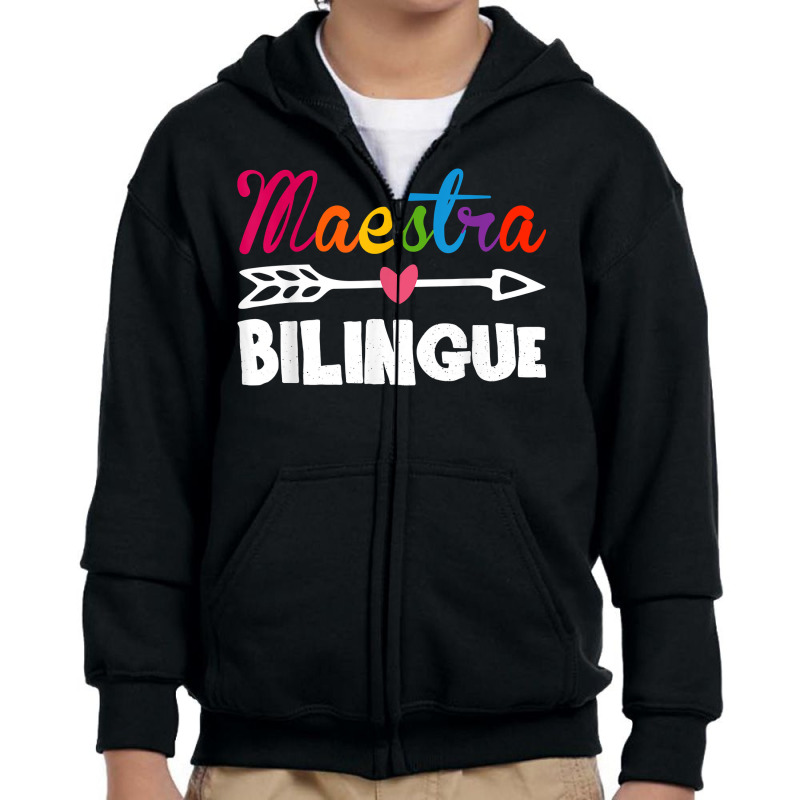 Maestra Bilingue Spanish Teacher Appreciation Gift For Women T Shirt Youth Zipper Hoodie by juleakuehneman | Artistshot