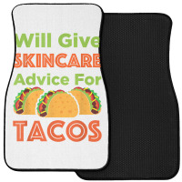 Will Give Skincare Advice For Tacos Aesthetician Esthetician T Shirt Front Car Mat | Artistshot