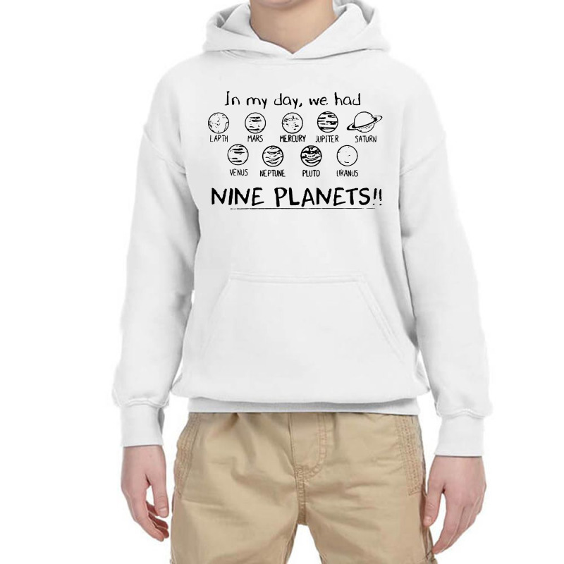 In My Day We Had Nine Planets Youth Hoodie by StarShop | Artistshot