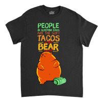 People In Sleeping Bags Are The Soft Tacos Classic T-shirt | Artistshot