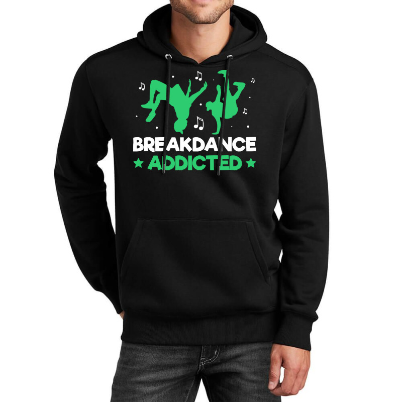 Breakdancer Gift T  Shirt Breakdance Addicted Funny Break Dancing Hip Unisex Hoodie by ebertlance489 | Artistshot