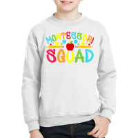 Funny Montessori Squad Montessori Teacher Back To School T Shirt Youth Sweatshirt | Artistshot