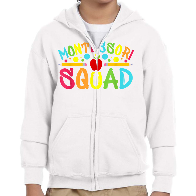 Funny Montessori Squad Montessori Teacher Back To School T Shirt Youth Zipper Hoodie | Artistshot