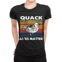 Quack Lives Matter Duck Funny Ladies Fitted T-shirt | Artistshot