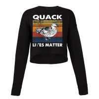 Quack Lives Matter Duck Funny Cropped Sweater | Artistshot