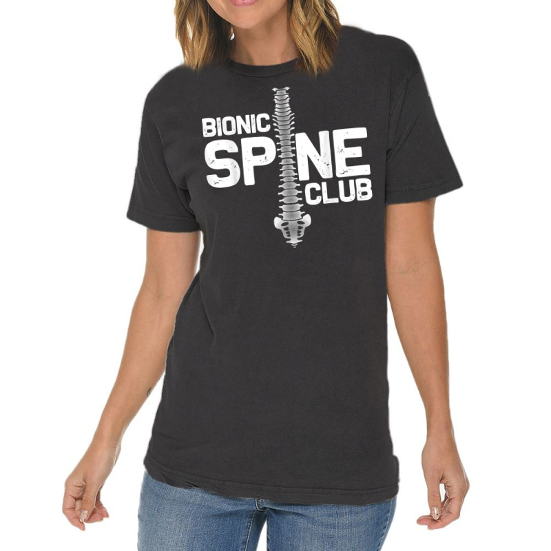 Funny Spine Surgery Gift For Men Women Bionic Spine Club T Shirt Vintage T-Shirt by mikidicosmo | Artistshot