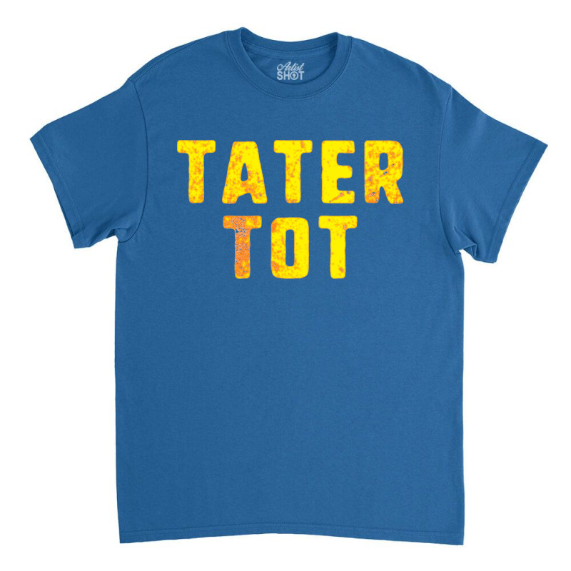 Hot Taters Potatoes Recipe Classic T-shirt | Artistshot