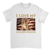 I Love My Cocker Spaniel Dad Mom American Flag Sweatshirt Classic T-shirt | Artistshot