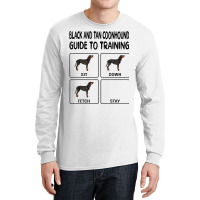 Black And Tan Coonhound Guide To Training Dog Obedience T Shirt Long Sleeve Shirts | Artistshot