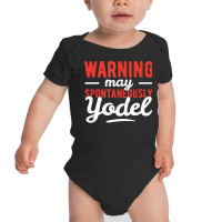 Yodeling Singer Vocalist Spontaneously Yodel Gift T Shirt Baby Bodysuit | Artistshot