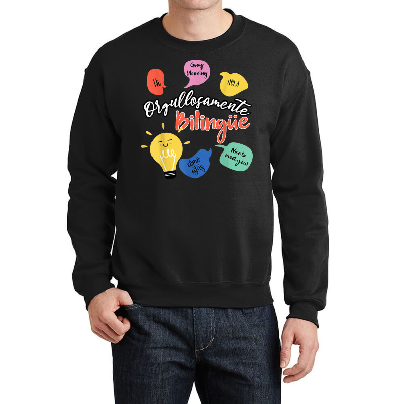 Orgullosamente Bilingue Maestra T Shirt Crewneck Sweatshirt by shoaibmolleda | Artistshot