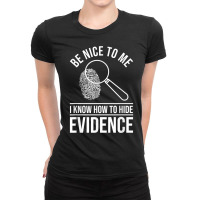 Forensic Science Investigator   Forensic Scientist T Shirt Ladies Fitted T-shirt | Artistshot