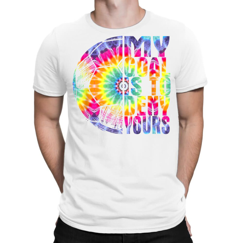 My Goal Is To Deny Yours Tie Dye Soccer Goalie Women Girl T Shirt T-shirt | Artistshot