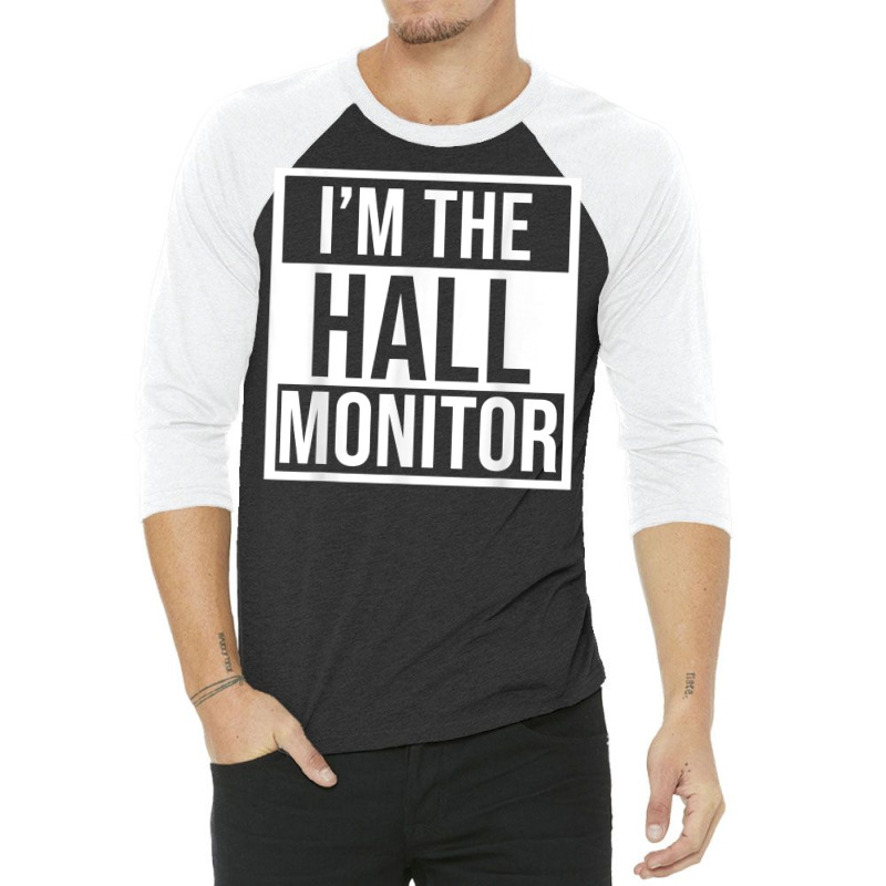 Hall Monitor Gift Back To School Student T Shirt 3/4 Sleeve Shirt | Artistshot