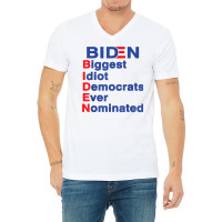 Biden Biggest Idiot Democrats Ever Nominated Trump 2020 T Shirt V-neck Tee | Artistshot