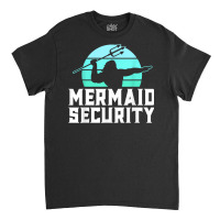 Mermaid Security Shirt Mens Boys Swimmer Dad Merdad Trident T Shirt Classic T-shirt | Artistshot