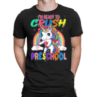 Happy First Day Of School I'm Ready To Crush Preschool T Shirt T-shirt | Artistshot