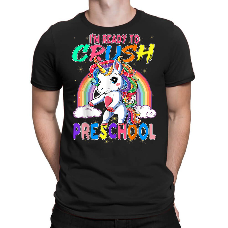 Happy First Day Of School I'm Ready To Crush Preschool T Shirt T-shirt | Artistshot