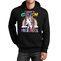 Happy First Day Of School I'm Ready To Crush Preschool T Shirt Unisex Hoodie | Artistshot