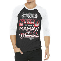 Memaw- Never Stand Between A And Her Grandkids 3/4 Sleeve Shirt | Artistshot