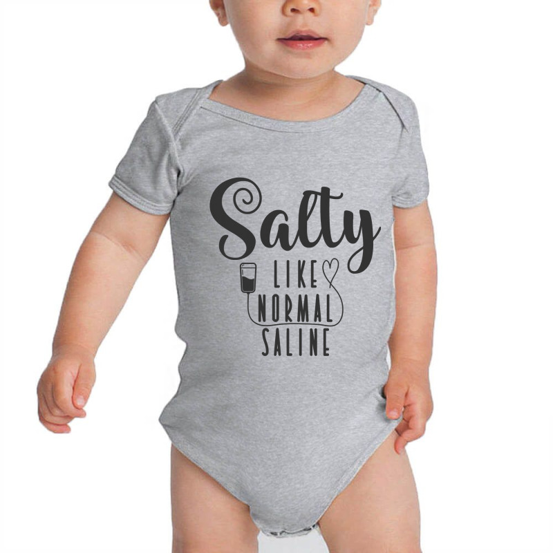 Nurse Salty Like Normal Saline T Shirt Baby Bodysuit by Binhthai9809 | Artistshot