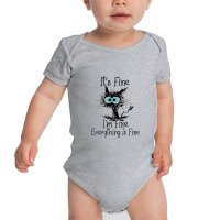 It's Fine I'm Fine Everything Is Fine Baby Bodysuit | Artistshot