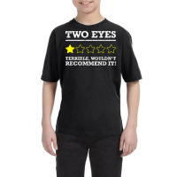 Funny One Eye Half Blind Ocular Prosthesis Glass Eye T Shirt Youth Tee | Artistshot