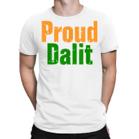 Proud Dalit   India   Hindu   Caste System   Poor   Indian T Shirt T-shirt | Artistshot