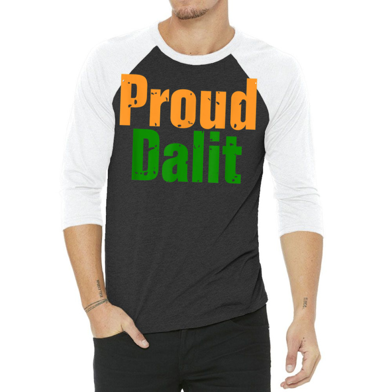 Proud Dalit   India   Hindu   Caste System   Poor   Indian T Shirt 3/4 Sleeve Shirt | Artistshot