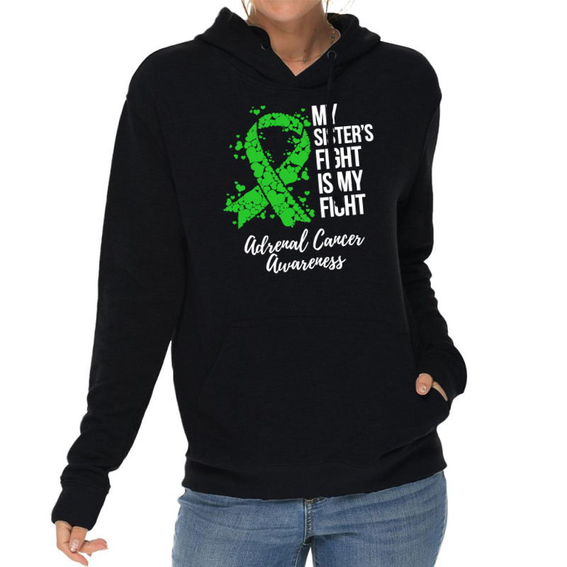 My Sister’s Fight Is My Fight Adrenal Cancer Awareness Lightweight Hoodie by qimanariski | Artistshot