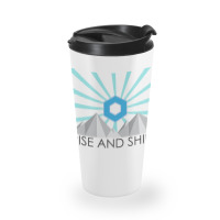 Rise And Shine 2 Travel Mug | Artistshot