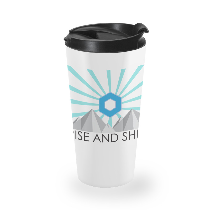 Rise And Shine 2 Travel Mug | Artistshot