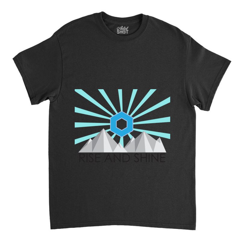 Rise And Shine 2 Classic T-shirt | Artistshot