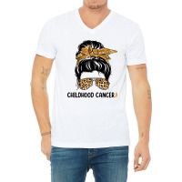 Womens Childhood Cancer Warrior Messy Bun Awareness Be Strong T Shirt V-neck Tee | Artistshot