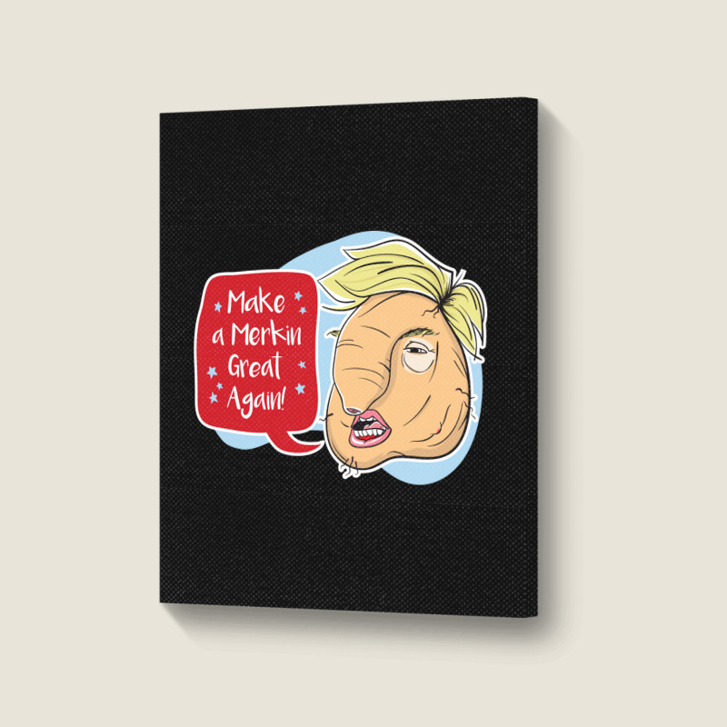 Make A Merkin Great Again Portrait Canvas Print | Artistshot