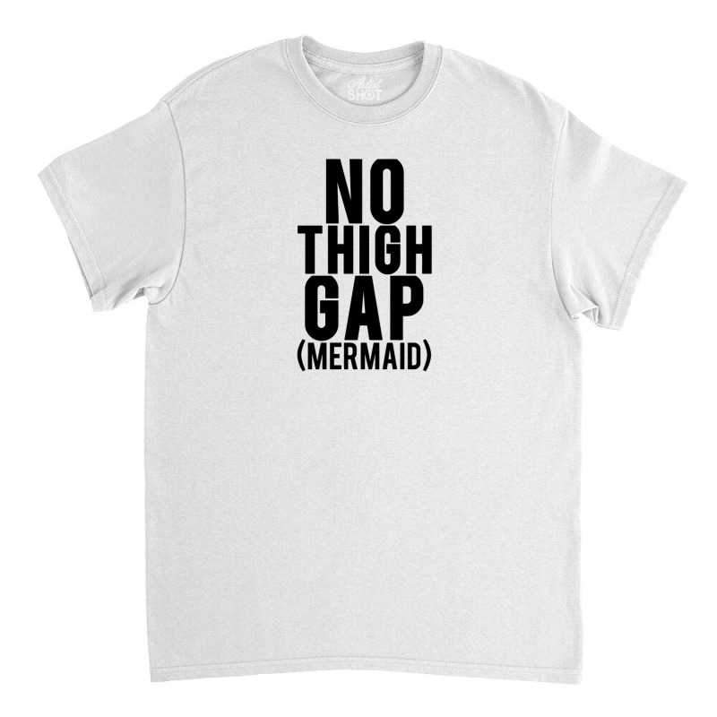 No Thigh Gap (mermaid) Black Classic T-shirt | Artistshot