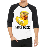 Lame Duck President Trump 3/4 Sleeve Shirt | Artistshot